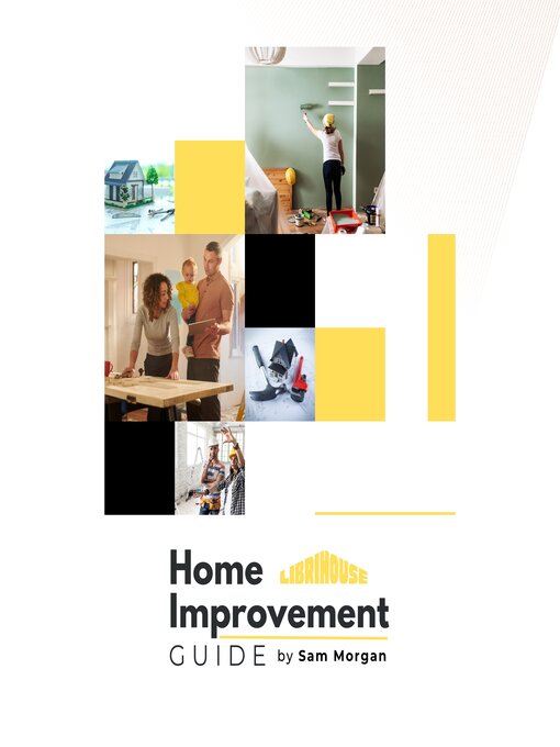 Title details for Home Improvement Guide by Sam Morgan - Available